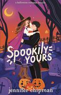 Spookily Yours (Witches of Pleasant Grove #1) by Jennifer Chipman