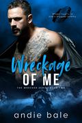 Wreckage of Me (Wrecked #2) by Andie Bale