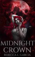 Midnight Crown (Marked by Blood #2) by Rebecca L. Garcia