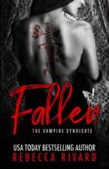 Fallen: A Vampire Mafia Paranormal Romance by Rebecca Rivard