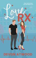 Love RX by Devon Atwood