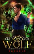Green Eyed Wolf: A Hawaiian Urban Fantasy Polyamory Romance by Kahaula