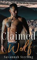 Claimed by the Wolf (Gold Creek Wolves #2) by Savannah Sterling