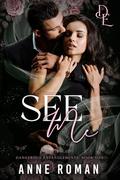 See Me (Dangerous Entanglements #1) by Anne Roman