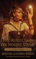 The Reflection on Mount Vitaki (Qavnerian Protectorate #.5) by Kristine Kathryn Rusch