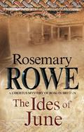 Ides of June, The (Libertus Mystery of Roman Britain #16) by Rosemary Rowe