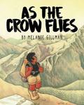 As the Crow Flies (As The Crow Flies #1) by Melanie Gillman