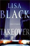 Takeover (Theresa MacLean #1) by Lisa Black