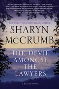 The Devil Amongst the Lawyers: A Ballad Novel (Ballad #8) by Sharyn McCrumb