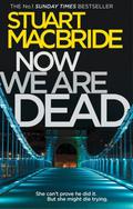 Now We Are Dead (Logan McRae #10.5) by Stuart MacBride