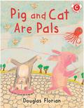 Pig and Cat Are Pals by Douglas Florian