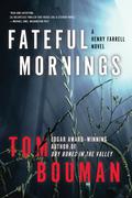 Fateful Mornings (Henry Farrell #2) by Tom Bouman