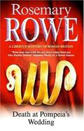 Death at Pompeia's Wedding (Libertus Mystery of Roman Britain #10) by Rosemary Rowe