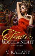 The Tender Touch of Night (The Belle House #2) by Vlad Kahany
