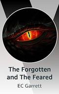 The Forgotten and the Feared by E.C. Garrett