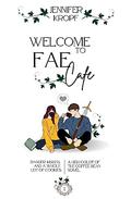 Welcome to Fae Cafe by Jennifer Kropf