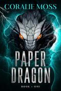 Paper Dragon: Shifters in the Underlands Urban Fantasy (Shifters in the Underlands #1) by Coralie Moss