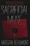 Sacrificial Muse by Maegan Beaumont