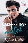 Make-Believe Match (Cherry Tree Harbor #3) by Melanie Harlow
