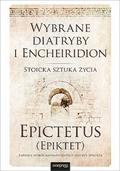 A Selection from the Discourses of Epictetus With the Encheiridion by Epictetus