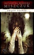 Druga szansa by Katarzyna Berenika Miszczuk