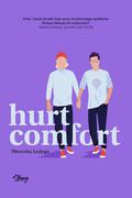 Hurt/Comfort by Weronika Łodyga