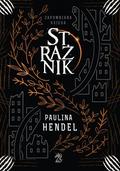 Strażnik (Zapomniana księga #1) by Paulina Hendel