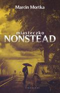 Miasteczko Nonstead (Miasteczko Nonstead #1) by Marcin Mortka