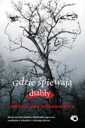 Gdzie śpiewają diabły by Magdalena Kubasiewicz