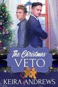 The Christmas Veto (Festive Fakes #3) by Keira Andrews