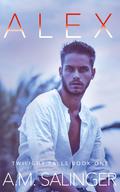 Alex (Twilight Falls #1) by A.M. Salinger