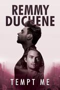 Tempt Me by Remmy Duchene