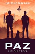 Paz (Thalassic #4) by Liz Shipton