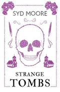 Strange Tombs (Essex Witch Museum Mystery #4) by Syd Moore