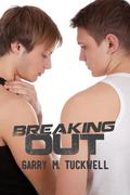 Breaking Out by Garry M. Tuckwell