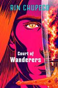 Court of Wanderers (Reaper #2) by Rin Chupeco