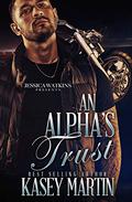An Alpha's Trust by Kasey Martin