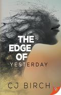 The Edge of Yesterday by C.J. Birch
