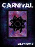 Carnival (The Spark Form Chronicles #2) by Matt Doyle