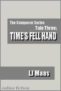 Time's Fell Hand (Conqueror #3) by L.J. Maas