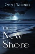 The New Shore (Little Sister Island #3) by Caren J. Werlinger