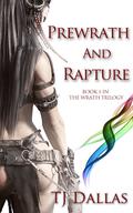 Prewrath and Rapture (Wrath Trilogy #1) by T.J. Dallas