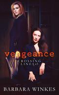 Vengeance (Crossing Lines #3) by Barbara Winkes