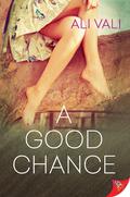 A Good Chance (Chance #2) by Ali Vali