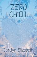 Zero Chill by Carolyn Elizabeth