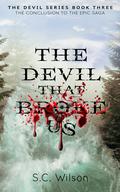 The Devil that Broke Us (Devil #3) by S.C. Wilson