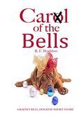 Carol of the Bells (Rainey Bell #5.5) by R.E. Bradshaw