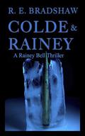 Colde & Rainey (Rainey Bell #4) by R.E. Bradshaw