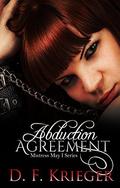 The Abduction Agreement (Mistress May I #1) by D.F. Krieger