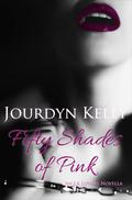 Fifty Shades of Pink by Jourdyn Kelly